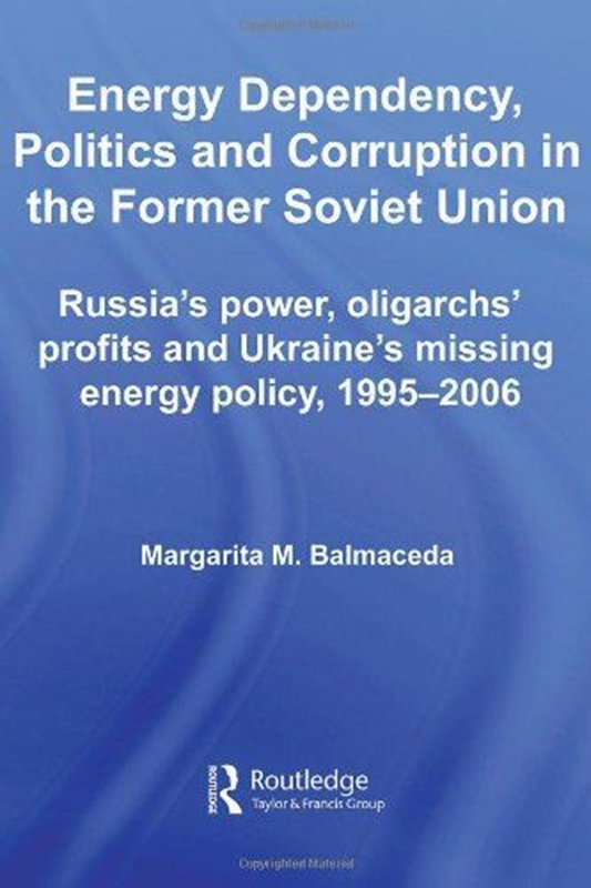 resm Energy Dependency, Politics and Corruption in the Former Soviet Union