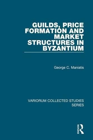 Resim Guilds, Price Formation and Market Structures in Byzantium