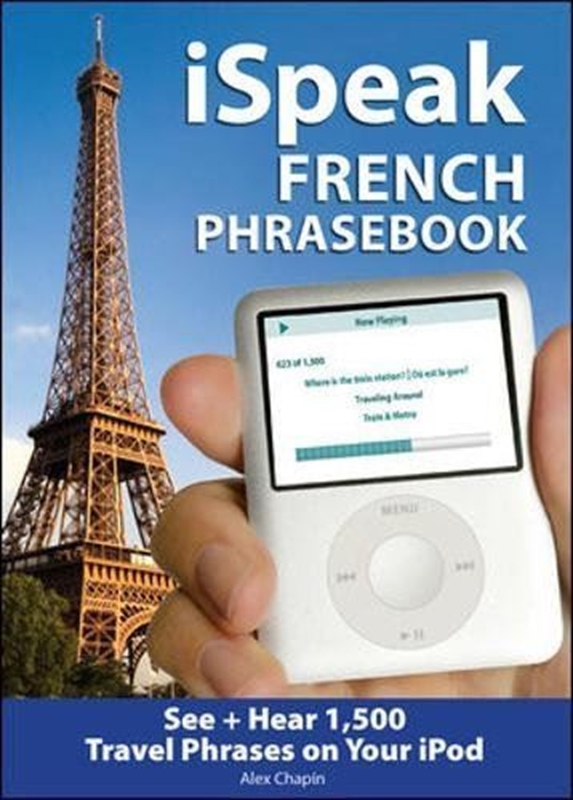 resm iSpeak French Phrasebook: The Ultimate Audio + Visual Phrasebook for Your iPod