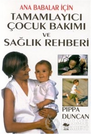 Resim Ana Babalar İçin Tamamlayıcı Çocuk Bakımı ve Sağlık Rehberi