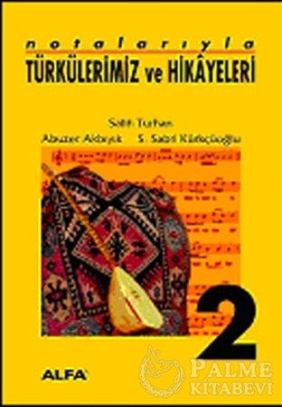 Resim Notalarıyla Türkülerimiz ve Hikayeleri 2. Kitap