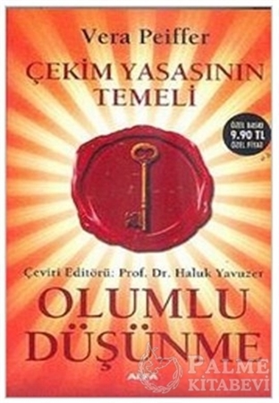 Resim Çekim Yasasının Temeli Olumlu Düşünme