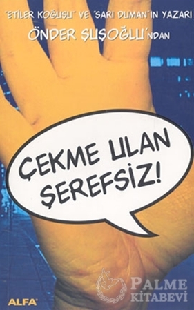 Resim Çekme Ulan Şerefsiz!
