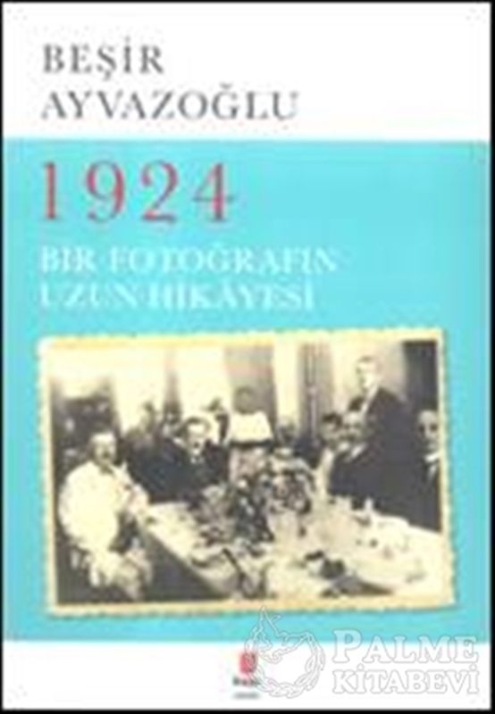 resm 1924 Bir Fotoğrafın Uzun Hikayesi