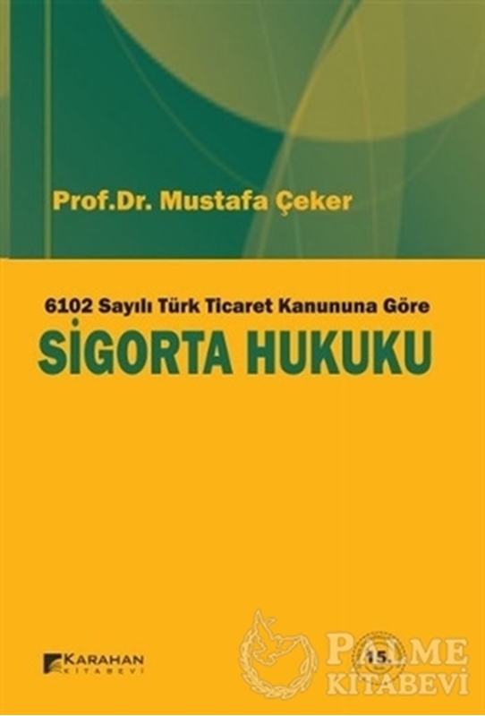 resm Sigorta Hukuku 6102 Sayılı Türk Ticaret Kanununa Göre