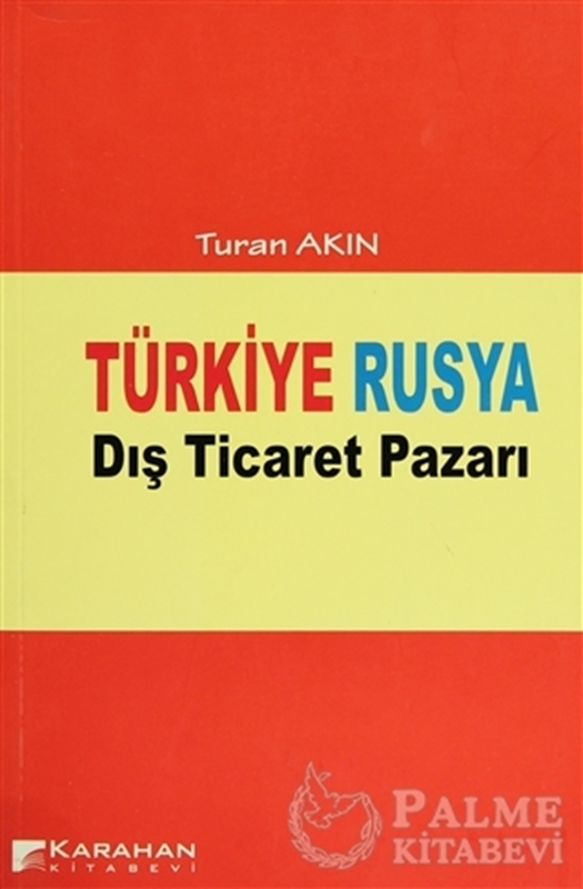 resm Türkiye Rusya Dış Ticaret Pazarı