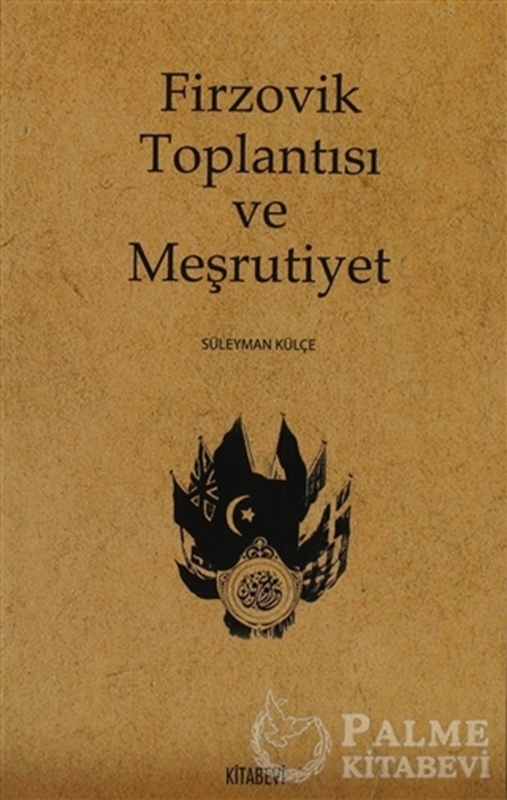 resm Firzovik Toplantısı ve Meşrutiyet
