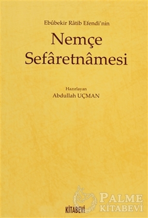 Resim Ebubekir Ratib Efendi’nin Nemçe Sefaretnamesi