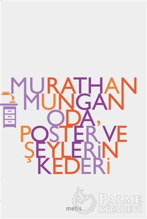 Resim Oda, Poster ve Şeylerin Kederi