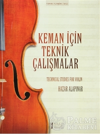 Resim Keman İçin Teknik Çalışmalar / Techinical Studies for Violin