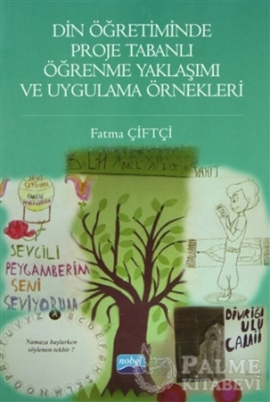 Resim Din Öğretiminde Proje Tabanlı Öğrenme Yaklaşımı ve Uygulama Örnekleri