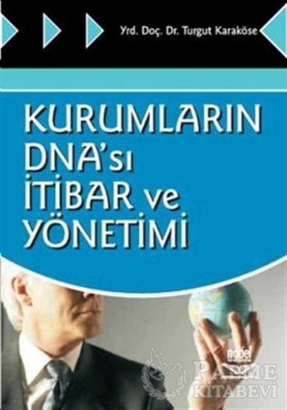 resm Kurumların DNA’sı İtibar ve Yönetimi