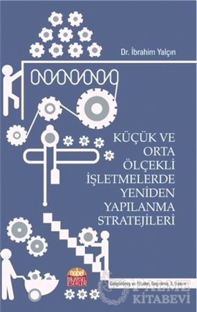 Resim Küçük ve Orta Ölçekli İşletmelerde Yeniden Yapılanma Stratejileri