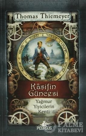 Resim Kaşifin Güncesi Yağmur Yiyicilerin Kenti