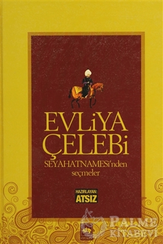 resm Evliya Çelebi Seyahatnamesi’nden Seçmeler