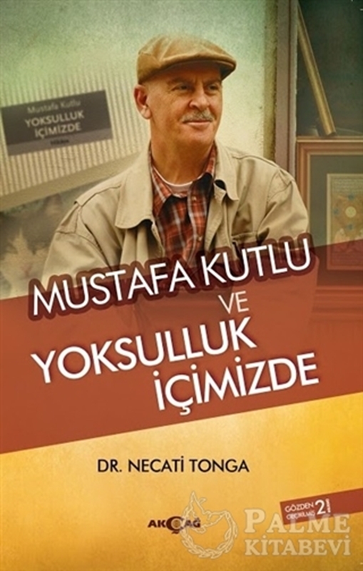 resm Mustafa Kutlu ve Yoksulluk İçimizde
