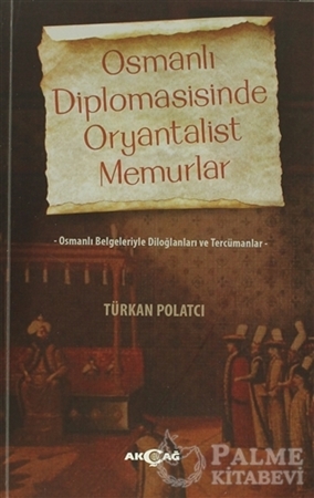 Resim Osmanlı Diplomasisinde Oryantalist Memurlar