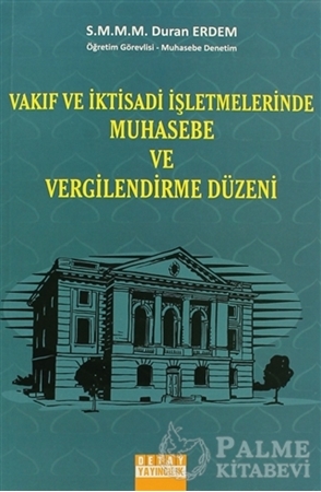Resim Vakıf ve İktisadi İşletmelerinde Muhasebe ve Vergilendirme Düzeni