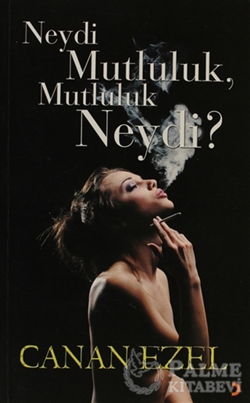 resm Neydi Mutluluk, Mutluluk Neydi?