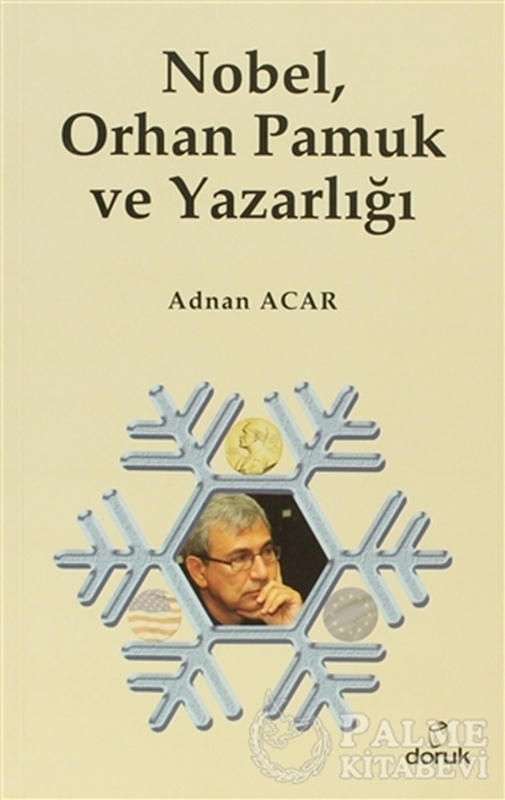 resm Nobel, Orhan Pamuk ve Yazarlığı