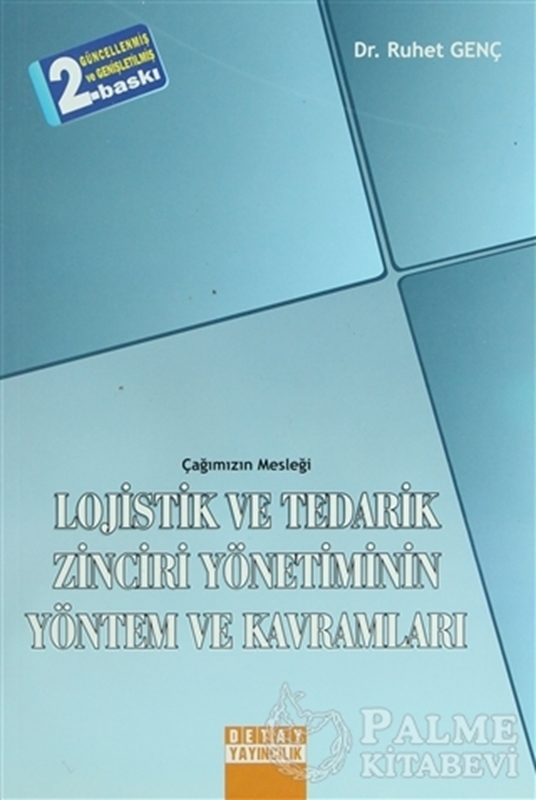 resm Çağımızın Mesleği Lojistik ve Tedarik Zinciri Yönetiminin Yöntem ve Kavramları
