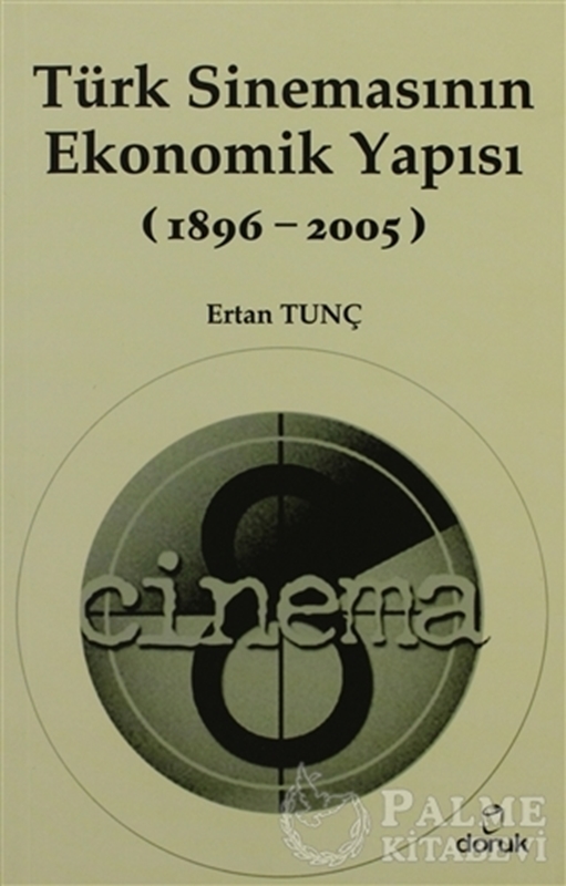 resm Türk Sinemasının Ekonomik Yapısı