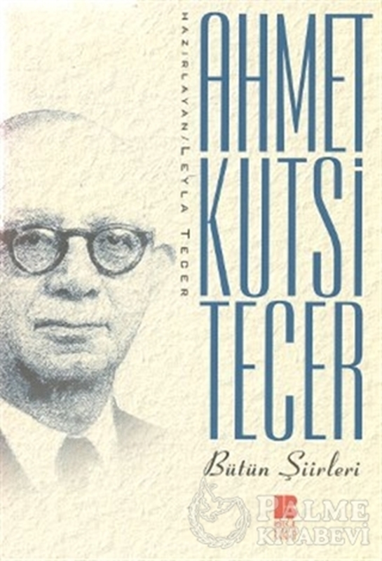 resm Ahmet Kutsi Tecer Bütün Şiirleri