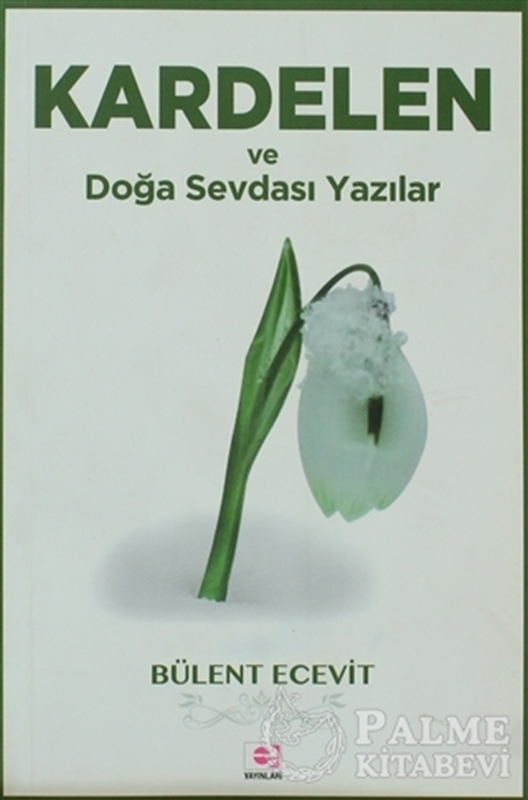 resm Kardelen ve Doğa Sevdası Yazılar