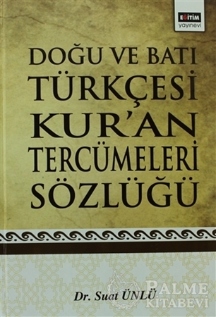 Resim Doğu ve Batı Türkçesi Kur’an Tercümeleri Sözlüğü