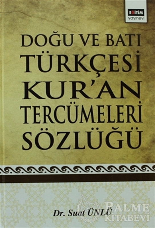 resm Doğu ve Batı Türkçesi Kur’an Tercümeleri Sözlüğü