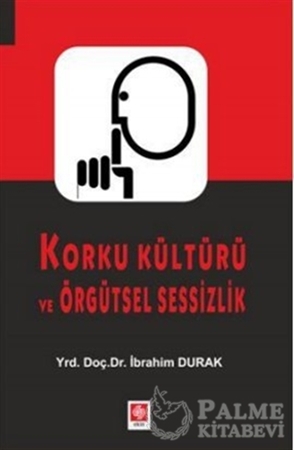 Resim Korku Kültürü ve Örgütsel Sessizlik