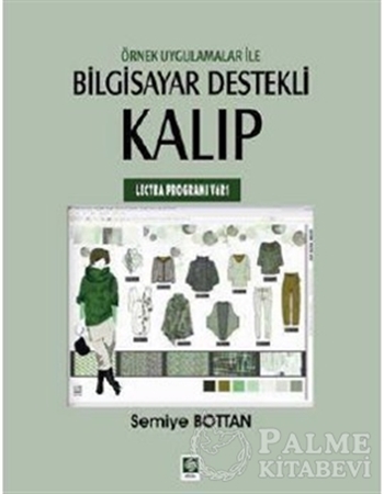 Resim Örnek Uygulamalar ile Bilgisayar Destekli Kalıp (Lectra Programı V6R1)