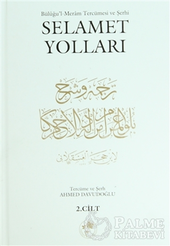 resm Büluğu’l-Meram Tercümesi ve Şerhi Selamet Yolları Cilt: 2