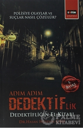 Resim Adım Adım Dedektiflik - Polisiye Olaylar  Suçlar Nasıl Çözülür?