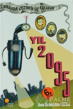 Resim Zamanda Gezinen Üç Kafadar - Yıl 2095