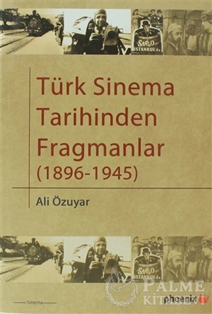Resim Türk Sinema Tarihinden Fragmanlar (1896-1945)