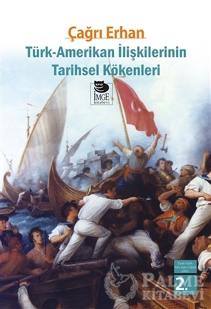 Resim Türk-Amerikan İlişkilerinin Tarihsel Kökenleri