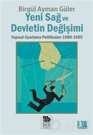 Resim Yeni Sağ ve Devletin Değişimi Yapısal Uyarlama Politikaları 1980 - 1995