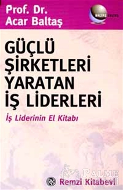 resm Güçlü Şirketleri Yaratan İş Liderleri İş Liderlerinin El Kitabı
