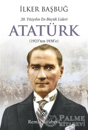 Resim 20. Yüzyılın En Büyük Lideri: Atatürk