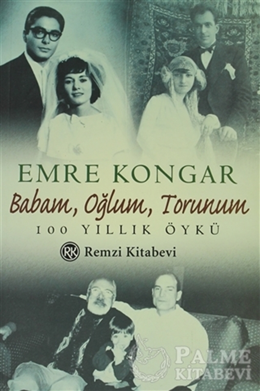 resm Babam, Oğlum, Torunum 100 Yıllık Öykü