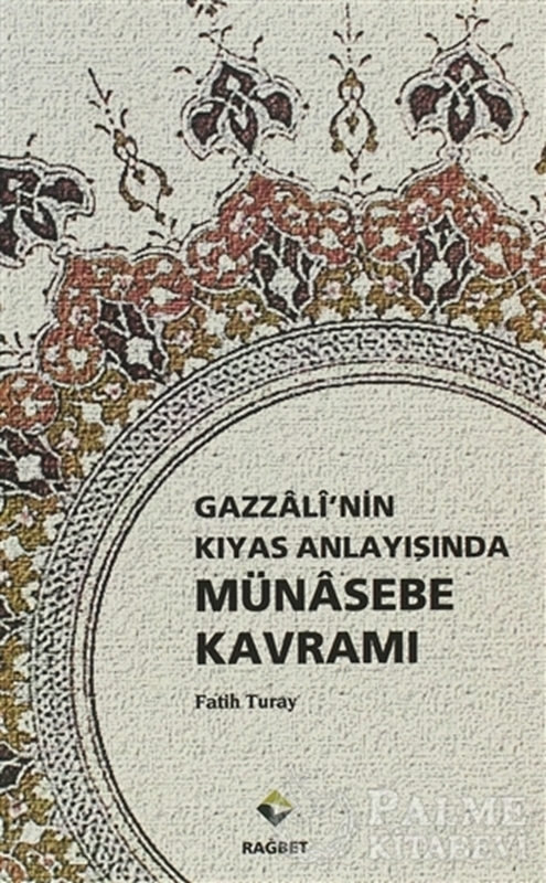 resm Gazzali’nin Kıyas Anlayışında Münasebe Kavramı
