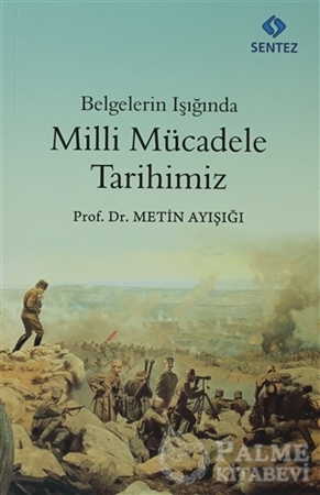 Resim Belgelerin Işığında Milli Mücadele Tarihimiz