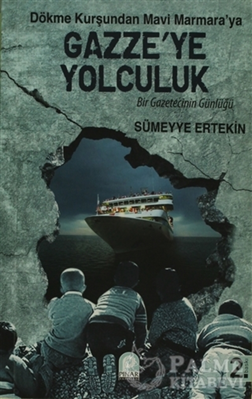 resm Dökme Kurşundan Mavi Marmara’ya Gazze’ye Yolculuk