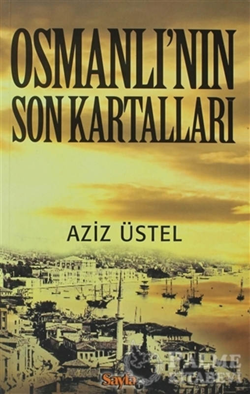 resm Osmanlı’nın Son Kartalları