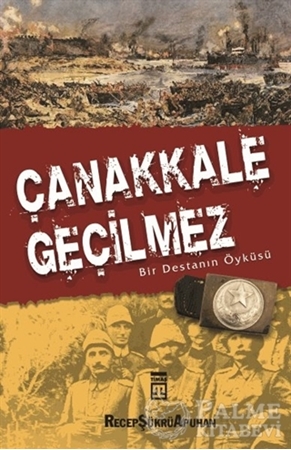Resim Çanakkale Geçilmez Bir Destanın Öyküsü