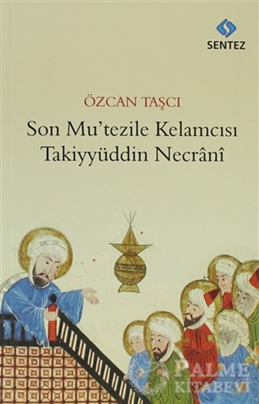 resm Son Mu’tezile Kelamcısı Takiyyüddin Necrani