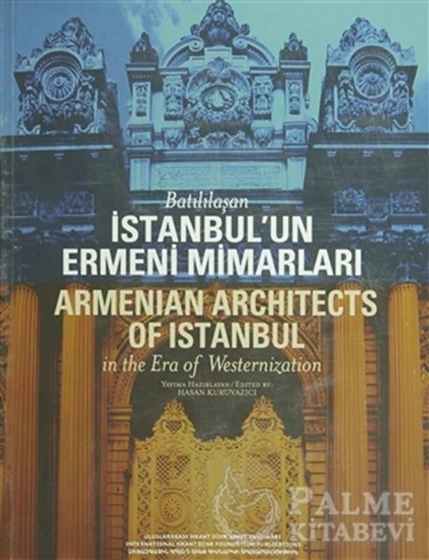 resm Batılılaşan İstanbul’un Ermeni Mimarları