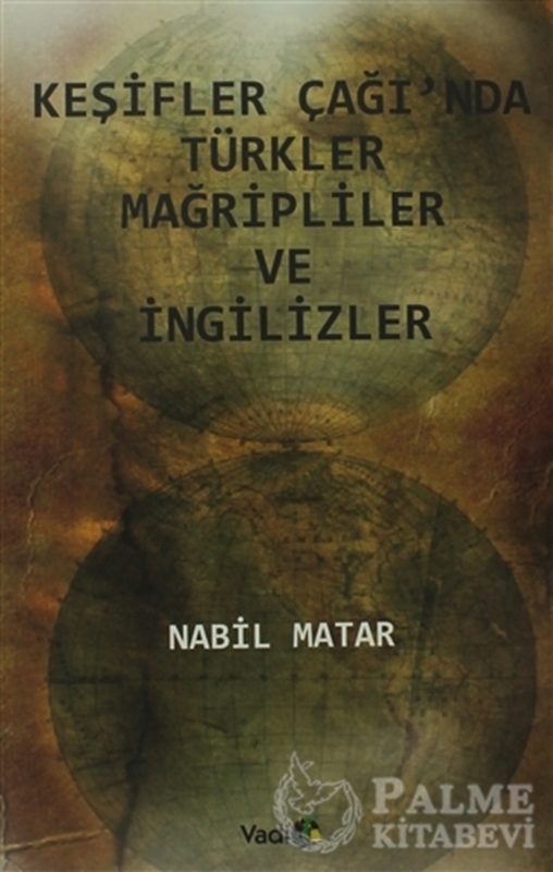 resm Keşifler Çağı’nda Türkler Mağripliler ve İngilizler