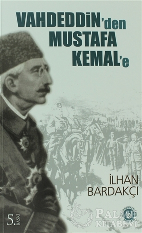 resm Vahdeddin’den Mustafa Kemal’e